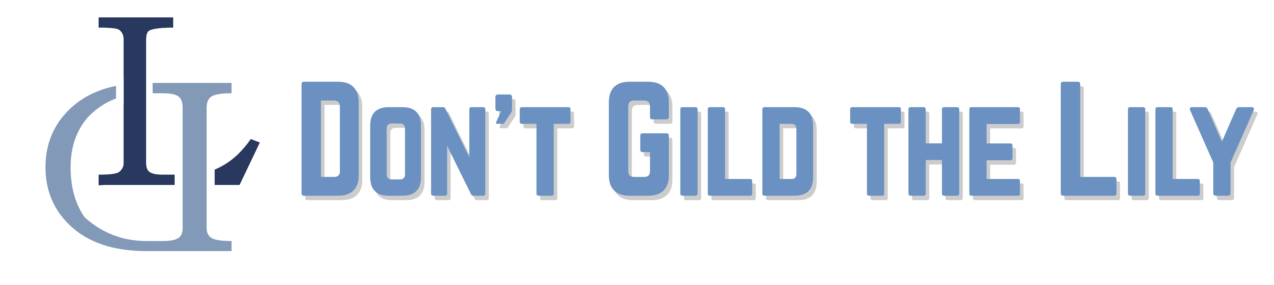 Don't Gild the Lily